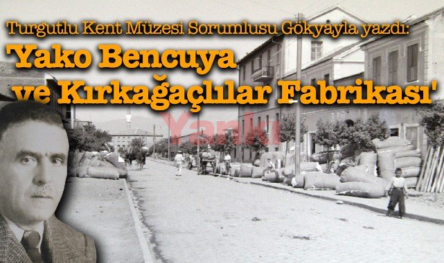 'Yako Bencuya ve Kırkağaçlılar Fabrikası'