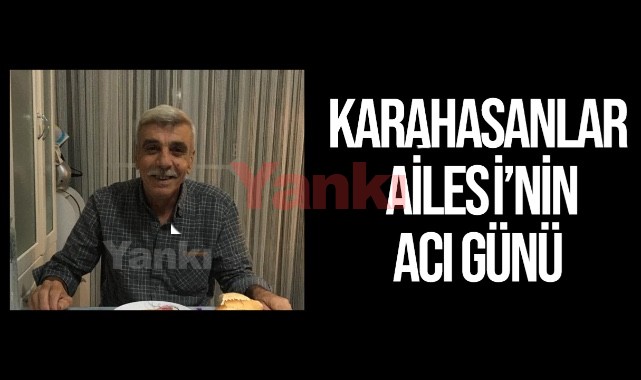 Karahasanlar Ailesinin Acı Günü