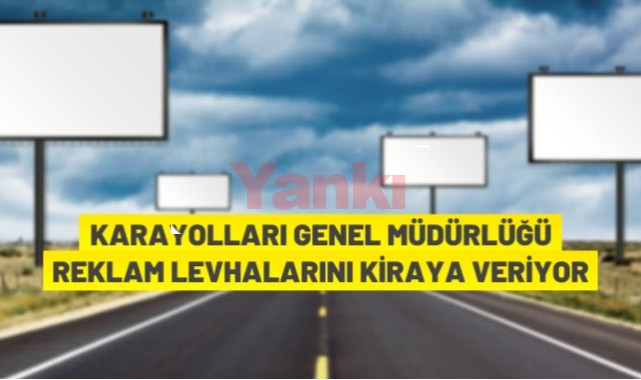 Karayolları Genel Müdürlüğü reklam levhalarını açık artırma ile kiraya veriyor