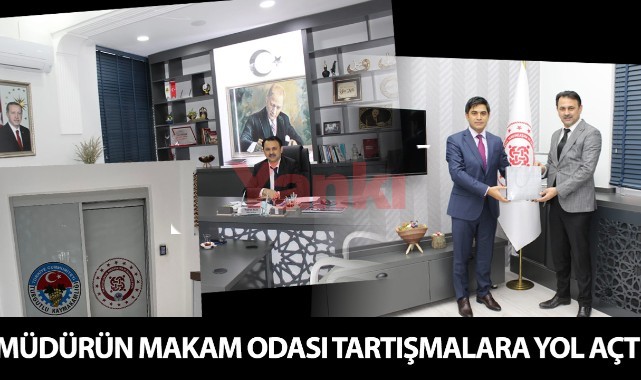 Müdürün makam odası tartışmalara yol açtı