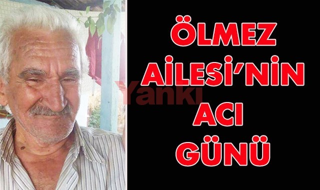 Ölmez Ailesi'nin acı günü