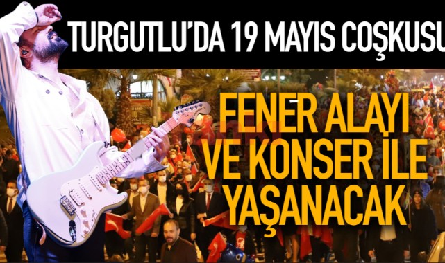 Turgutlu'da 19 Mayıs Coşkusu İkiye On Kala Konseriyle Yaşanacak