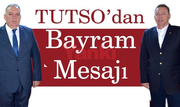 TUTSO'dan Ramazan Bayramı mesajı