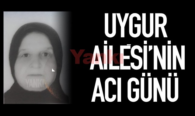 Uygur Ailesinin Acı Günü