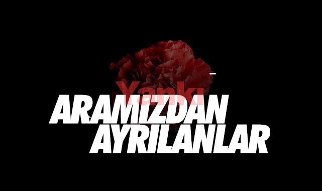 Aramızdan Ayrılanlar