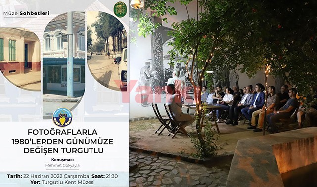 'Müze Sohbetleri'nde fotoğraflarla 1980'lerden günümüze değişen Turgutlu anlatılacak