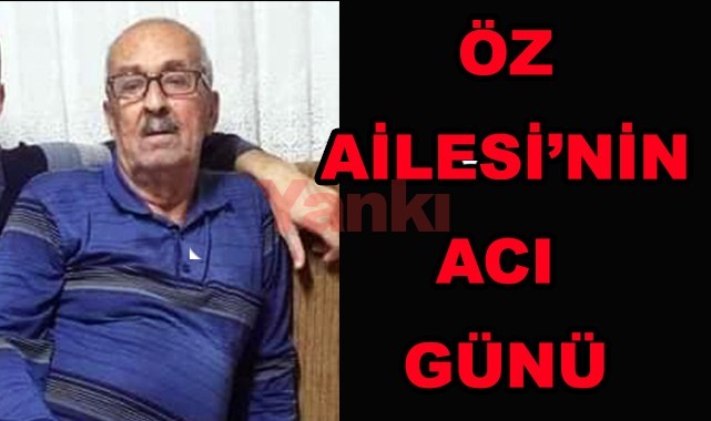 Öz Ailesi'nin acı günü