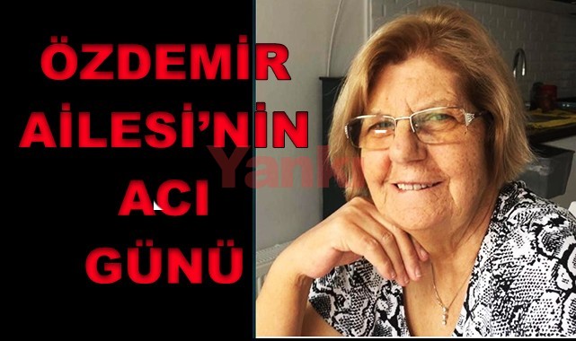 Özdemir Ailesi'nin acı günü