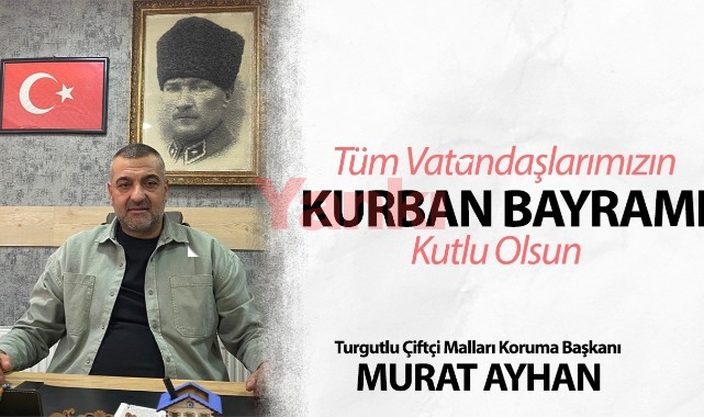 Çiftçi Malları Koruma Başkanı Murat Ayhan, Kurban Bayramını Kutladı