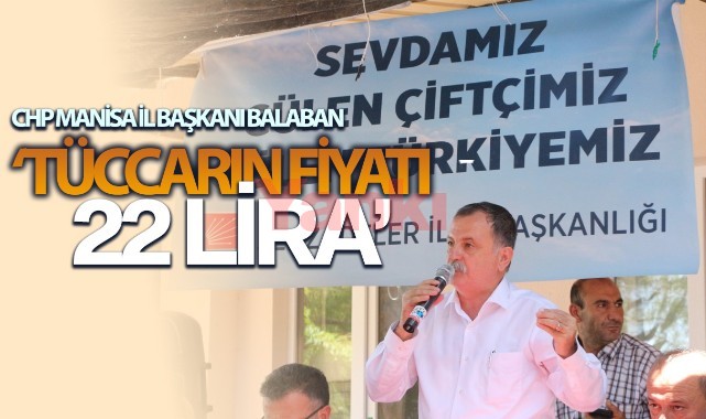 Balaban: 'Tüccarın fiyatı 22 Lira'