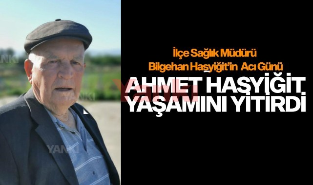 İlçe Sağlık Müdürü Hasyiğit’in Acı Günü