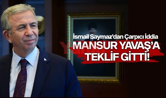İsmail Saymaz'dan 'Mansur Yavaş' iddası! İYİ partililer teklif götürdü!