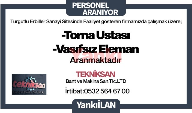 Torna Ustası ve Vasıfsız Eleman Aranıyor