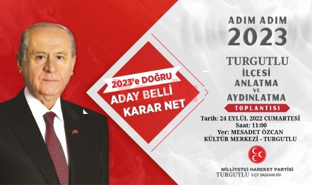 MHP'nin ‘Adım Adım 2023’ programı cumartesi günü Turgutlu’da