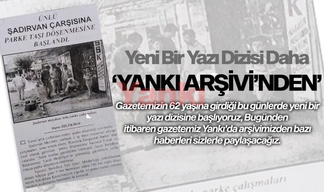 Yankı'dan Yeni Bir Yazı Dizisi Daha: 'Yankı Arşivi'nden'