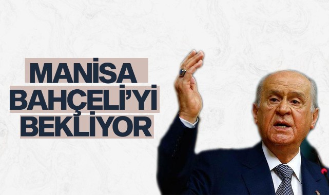 Manisa Devlet Bahçeli'yi Bekliyor