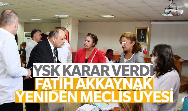 YSK Karar Verdi:Fatih Akkaynak Yeniden Meclis Üyesi!