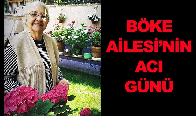 Böke Ailesi'nin acı günü