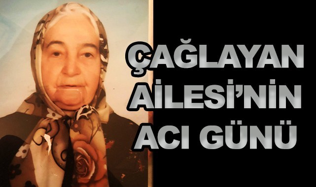 Çağlayan Ailesi'nin acı günü