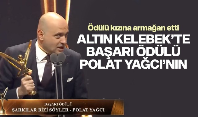 Altın Kelebek Ödülleri'nde Başarı Ödülü Polat Yağcı'ya