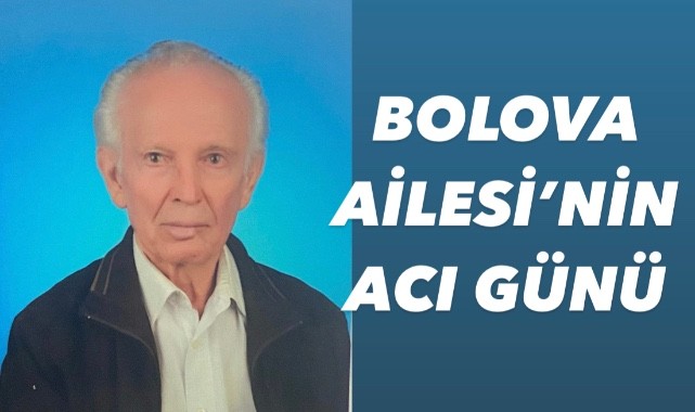 BOLOVA AİLESİ'NİN ACI GÜNÜ