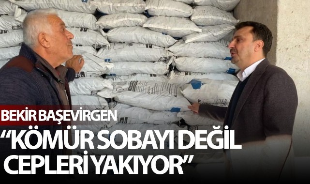 CHP'li Başevirgen, "Kömür sobayı değil, cepleri yakıyor"