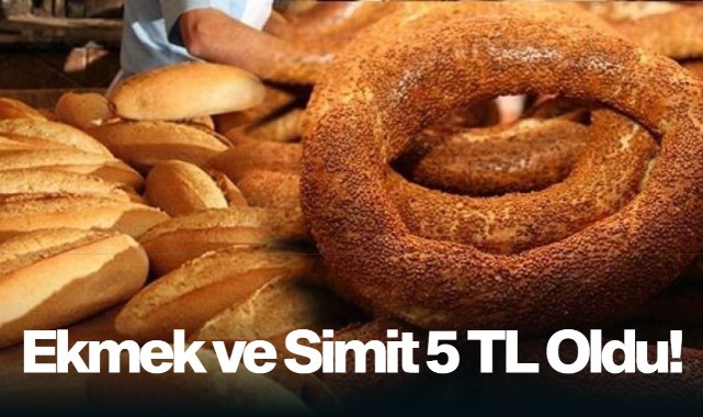 Ekmek ve simit 5 TL oldu!