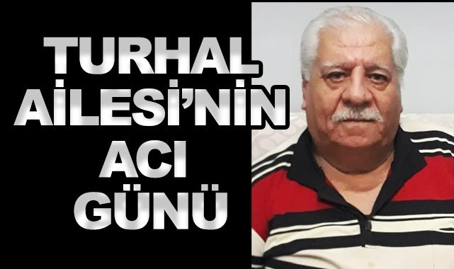 Eski kamyoncu Turhal yaşamını yitirdi