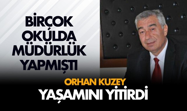 Orhan Kuzey Yaşamını Yitirdi