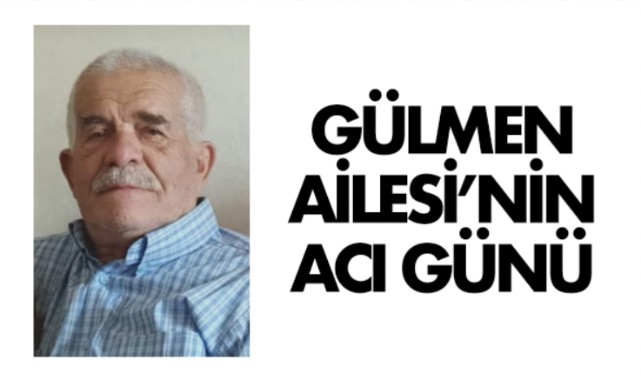 Gülmen Ailesi'nin Acı Günü