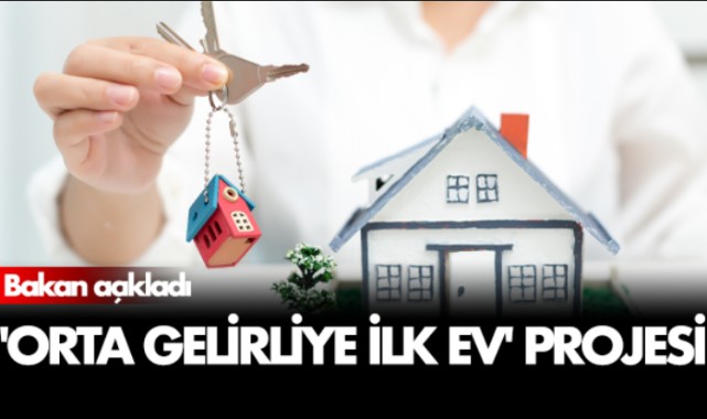 'Orta gelirliye ilk ev' projesinin detayları açıklandı