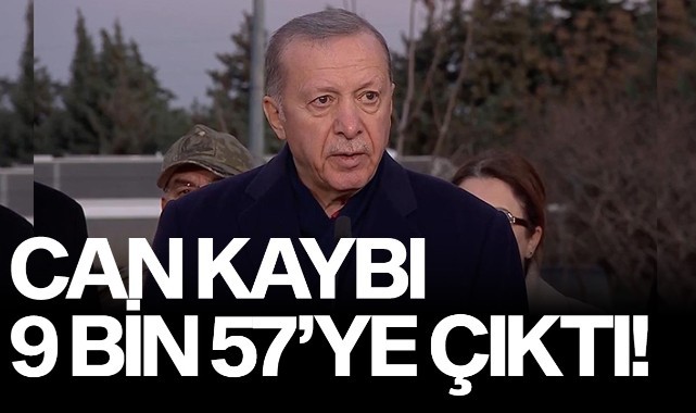 Can kaybı 9 bin 57’ye çıktı!