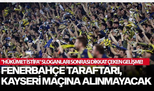 Fenerbahçe taraftarı, Kayseri maçına alınmayacak