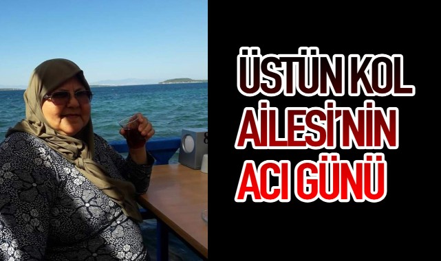 Üstünkol Ailesi'nin Acı Günü