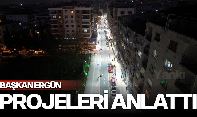 Başkan Ergün,Projeleri Anlattı