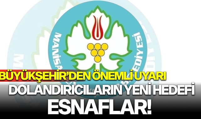 Dolandırıcıların Yeni Hedefi Esnaflar! Büyükşehir'den Önemli Uyarı