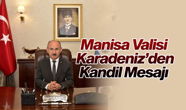 Vali Karadeniz'den Berat Kandili Mesajı