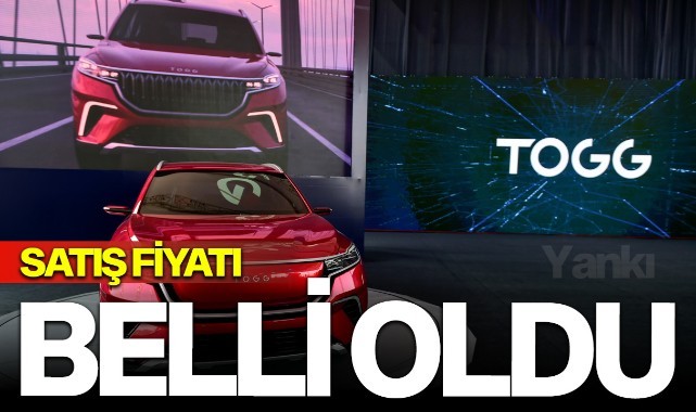 Yerli otomobil Togg'un fiyatı belli oldu