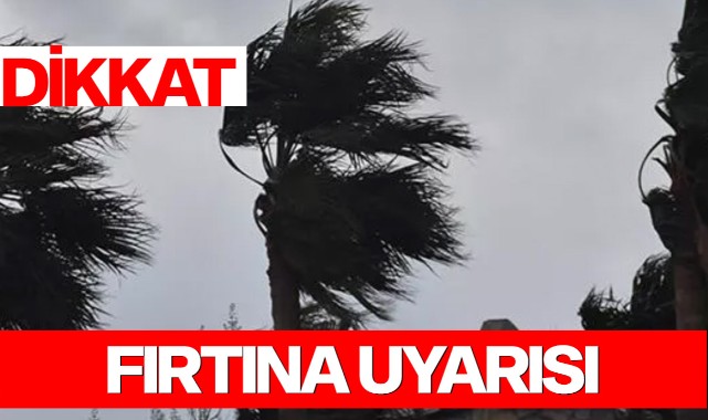 Dikkat! Fırtına Uyarısı