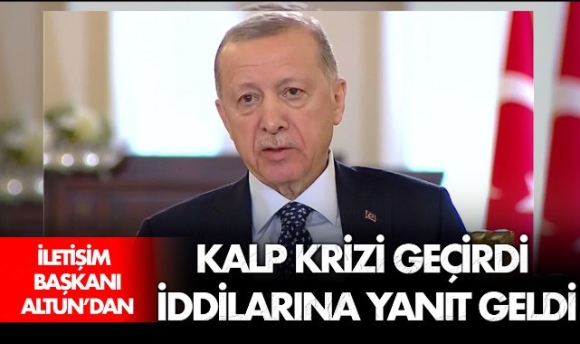 Erdoğan Kalp Krizi Geçirdi İddialarına Yanıt Geldi