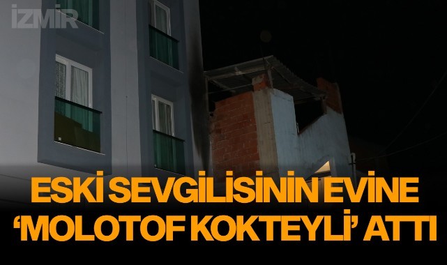 Eski Sevgilisinin Evine Molotof Attı