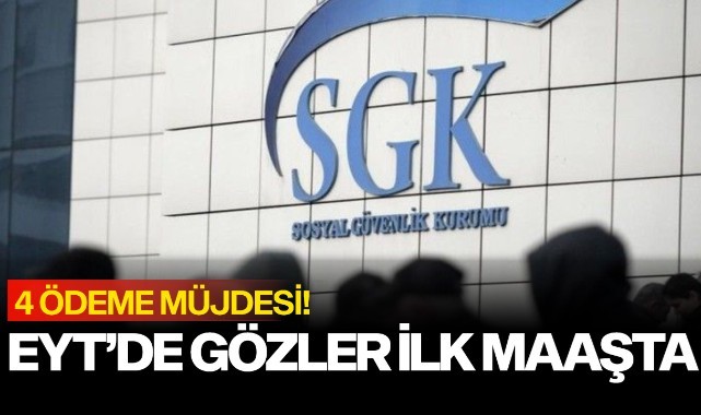EYT'de gözler ilk maaşta