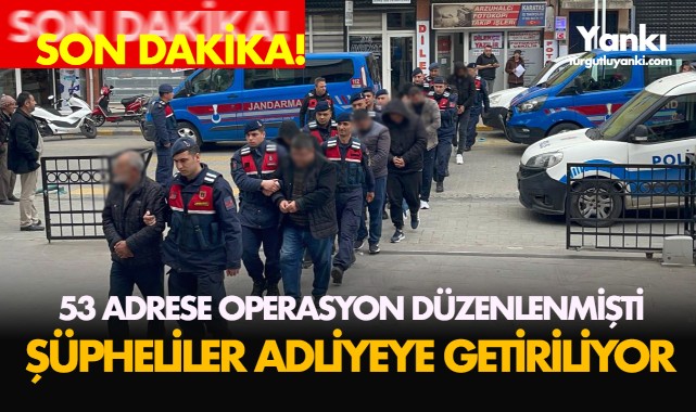 Gözaltına alınan şüpheliler adliyeye getirildi