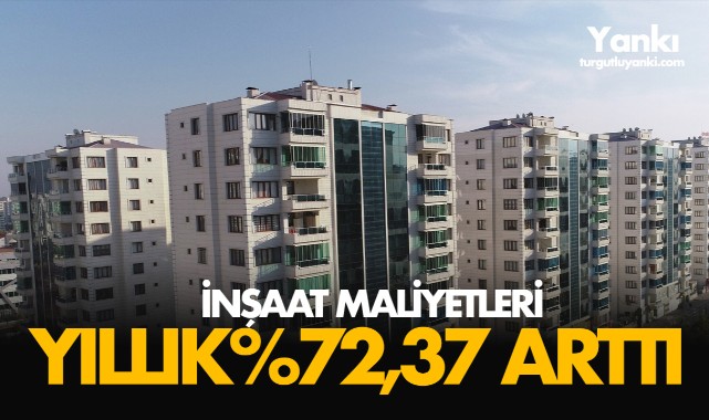 İnşaat maliyetleri yıllık %72,37, aylık %2,08 arttı