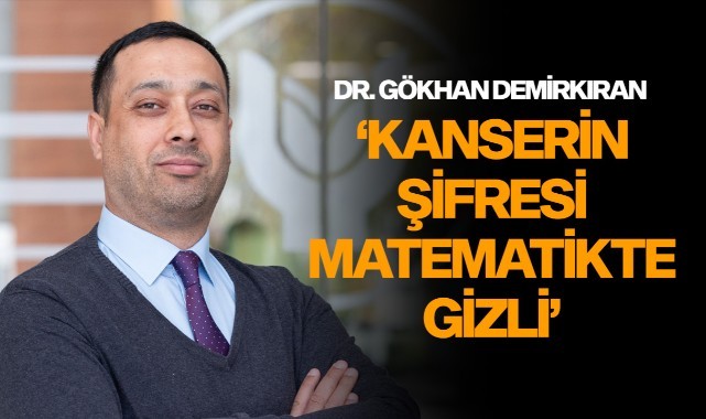 'Kanserin şifresi matematikte gizli'