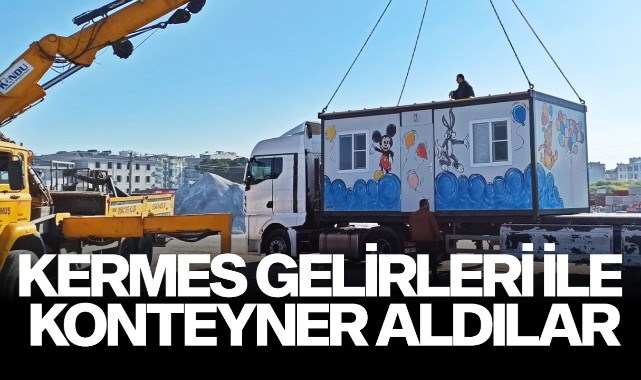 KERMES GELİRLERİ İLE KONTEYNER ALDILAR
