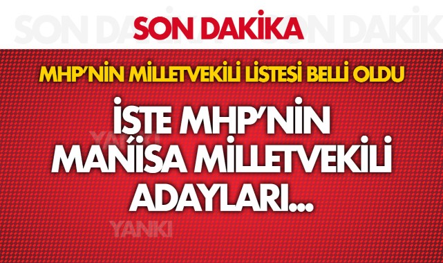 MHP'nin Manisa Adayları Belli Oldu