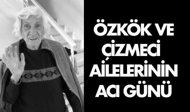 Özkök ve Çizmeci Ailelerinin Acı Günü