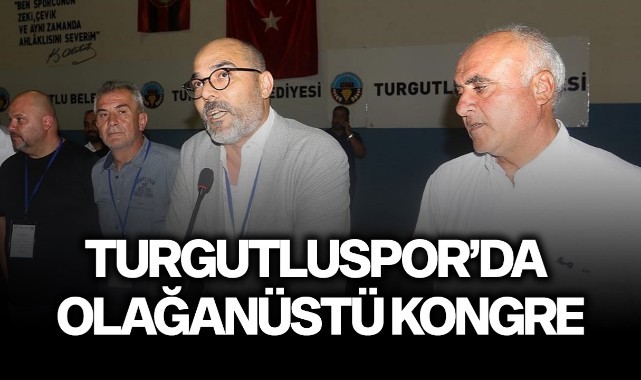 Turgutluspor'da olağanüstü kongre