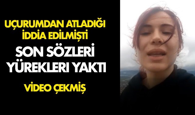 Uçurumdan atlamadan önceki son sözleri yürekleri yaktı